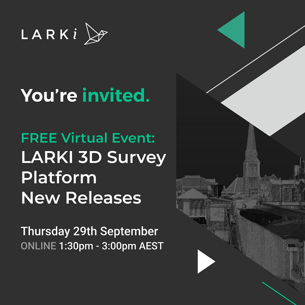 LARKI is showcasing the 3D Survey Platform’s new releases via webinar this Thursday 29th September