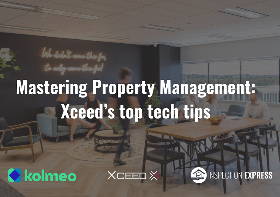 Mastering Property Management: Xceed’s Top Tech Tips